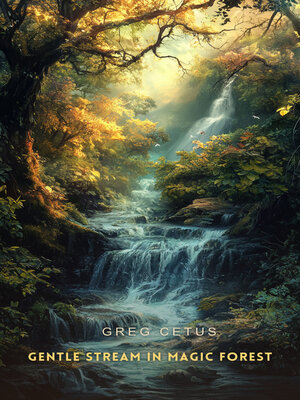 cover image of Gentle Stream in Magic Forest